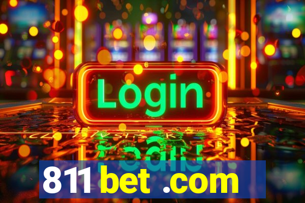 811 bet .com